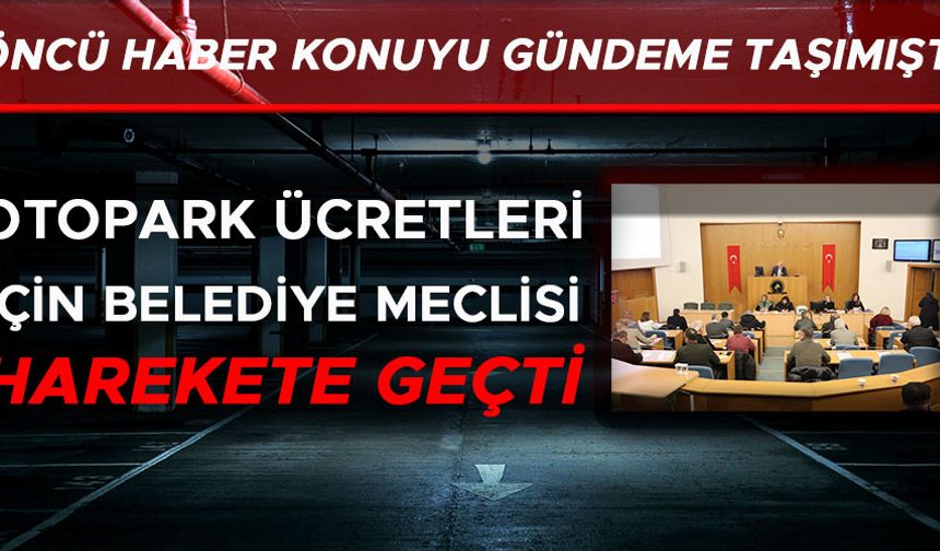 ÖNCÜ HABER KONUYU GÜNDEME TAŞIMIŞTI