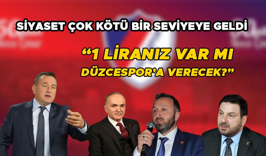 SİYASET ÇOK KÖTÜ BİR SEVİYEYE GELDİ