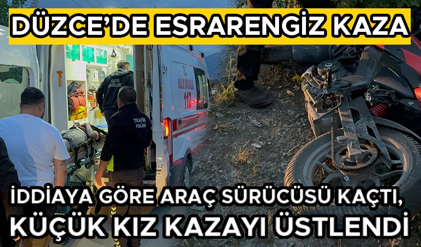 İDDİAYA GÖRE ARAÇ SÜRÜCÜSÜ KAÇTI, KÜÇÜK KIZ KAZAYI ÜSTLENDİ