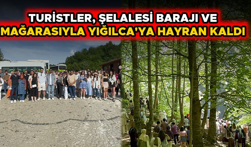 TURİSTLER, ŞELALESİ BARAJI VE MAĞARASIYLA YIĞILCA'YA HAYRAN KALDI