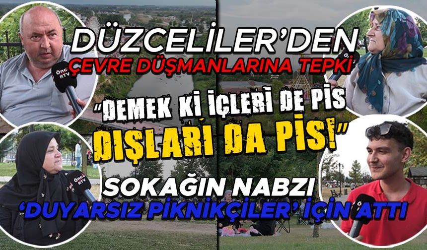 DÜZCELİLER’DEN ÇEVRE DÜŞMANLARINA TEPKİ