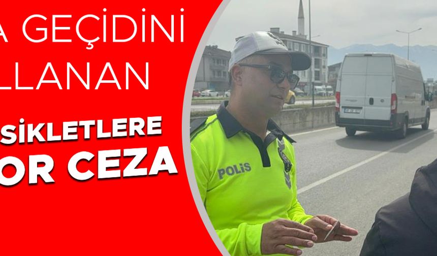 TRAFİK EKİPLERİ DÜZCE’DE İŞİ SIKI TUTUYOR
