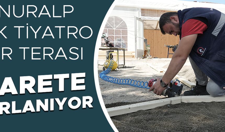 SEYİR TERASINDAN TARİHE YOLCULUK YAPILACAK