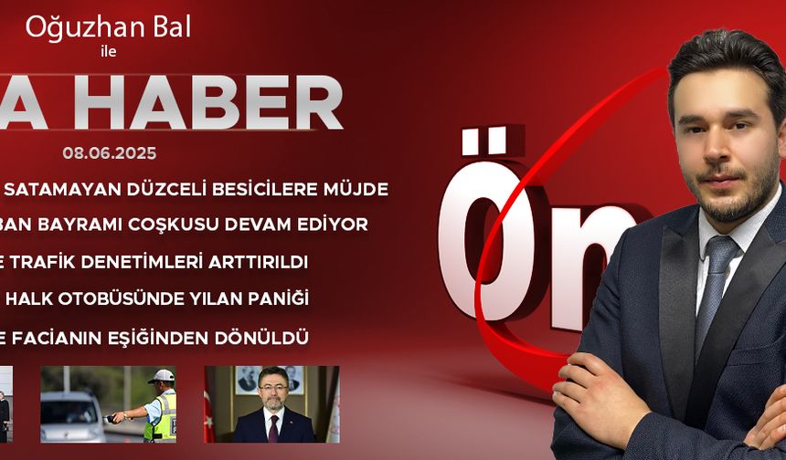 8 HAZİRAN 2025 ÖNCÜ ANA HABER