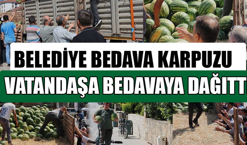 CUMAYERİ BELEDİYESİ 17 TON KARPUZ DAĞITTI