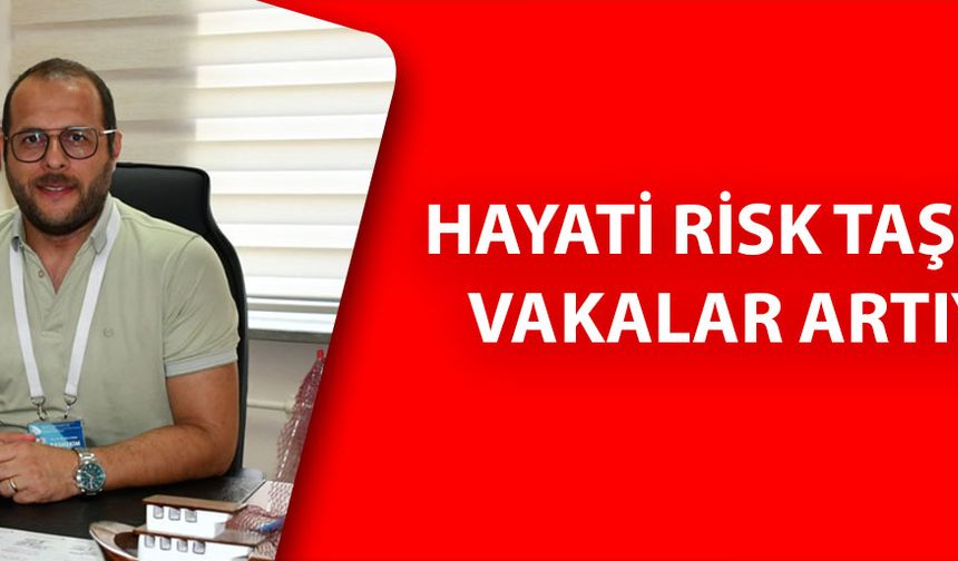 “HIZLI MÜDAHALE HAYAT KURTARIR”