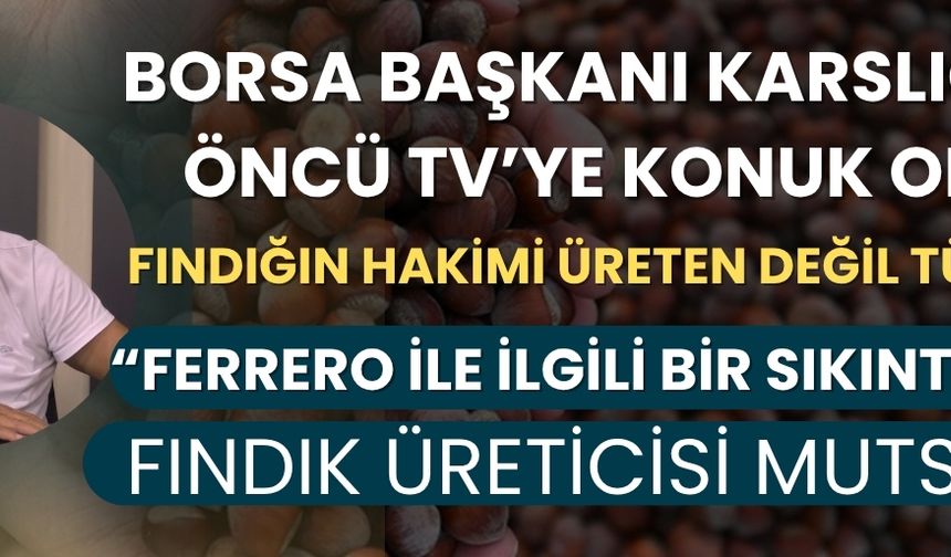 FINDIĞIN SADECE YÜZDE 15’İ İÇ PİYASADA TÜKETİLİYOR