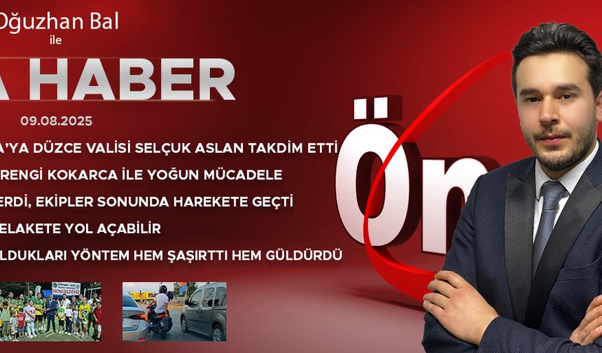 9 AĞUSTOS 2025 ÖNCÜ ANA HABER