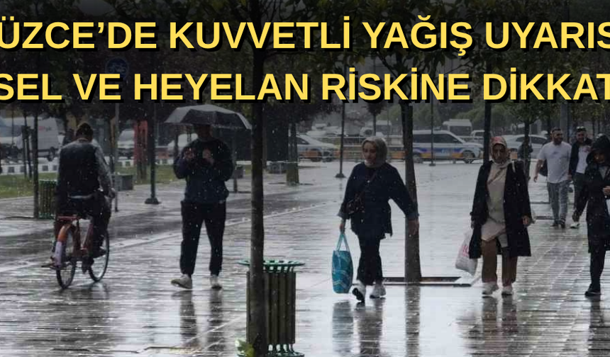 DÜZCE’DE KUVVETLİ YAĞIŞ UYARISI: SEL VE HEYELAN RİSKİNE DİKKAT
