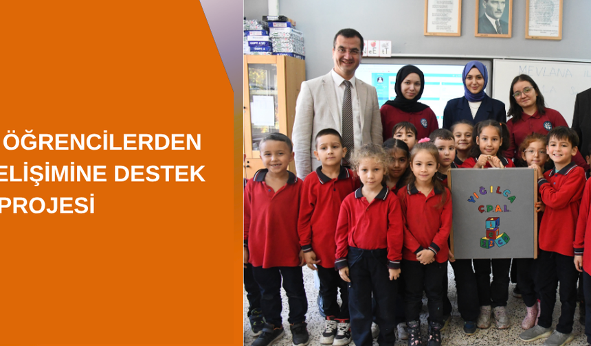 YIĞILCALI ÖĞRENCİLERDEN ÇOCUK GELİŞİMİNE DESTEK PROJESİ