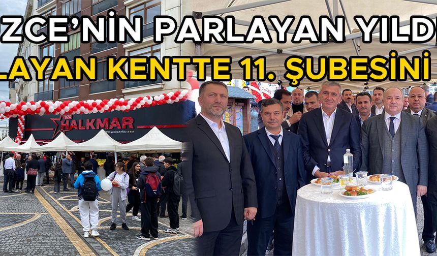 HALKMAR MARKETLER ZİNCİRİ AKÇAKOCA’DA YENİ ŞUBESİNİ HİZMETE AÇTI