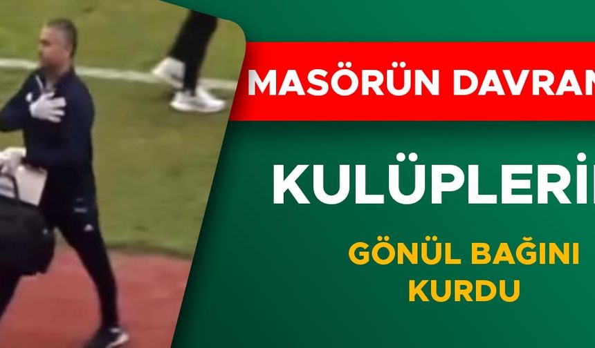 KAHRAMAN MASÖR O ANLARI ANLATTI