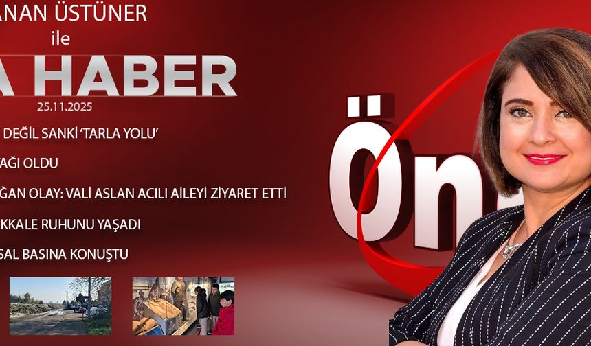 25 KASIM 2025 ÖNCÜ ANA HABER