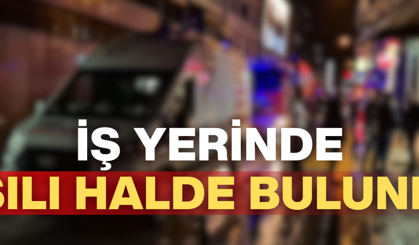 İŞ YERİNDE ASILI HALDE BULUNDU