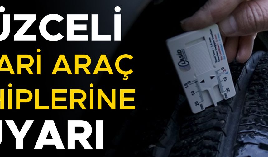 ZORUNLU KIŞ LASTİĞİ UYGULAMASI İÇİN SON 3 GÜN…