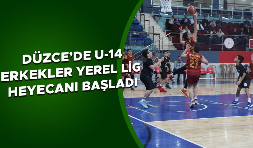 DÜZCE’DE U-14 ERKEKLER YEREL LİG HEYECANI BAŞLADI