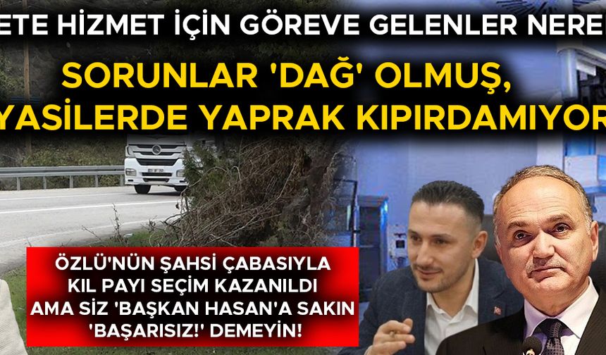DÜZCE'YE YÜREKTEN SAHİP ÇIKAN YOK!