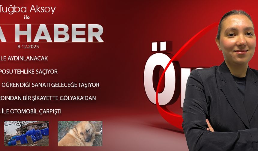 8 ARALIK 2025 ÖNCÜ ANA HABER