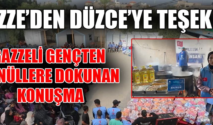 “DÜZCE GAZZE’YE UMUT TAŞIYOR”