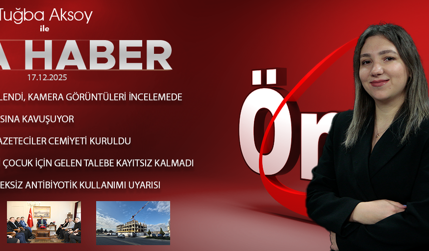 17 ARALIK 2025 ÖNCÜ ANA HABER