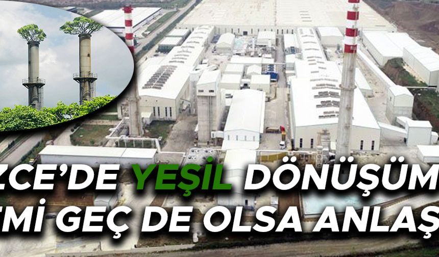 KİRLİLİĞE DEĞİL ÇEVRE DOSTU SANAYİLEŞMEYE KUCAK AÇILIYOR