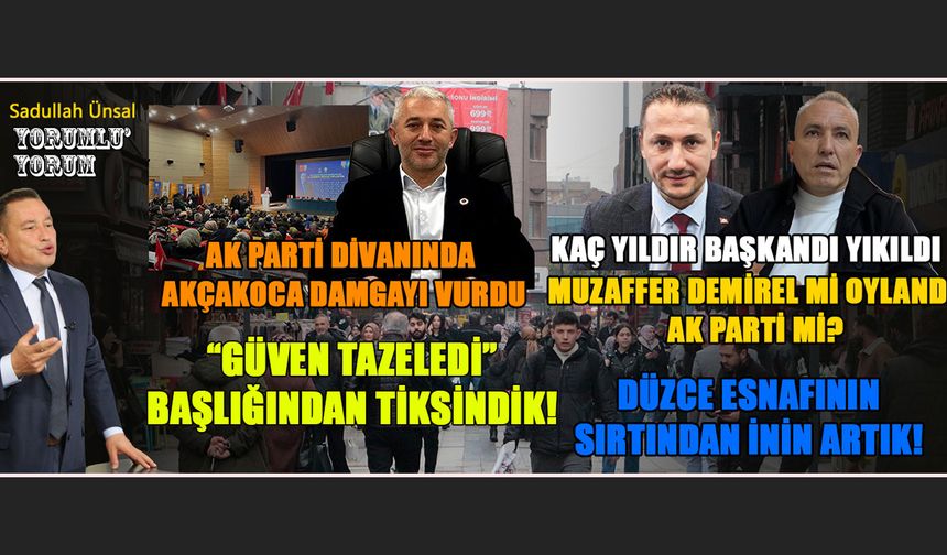 DÜZCE’DE AK PARTİ ESNAFI KAYBETTİ
