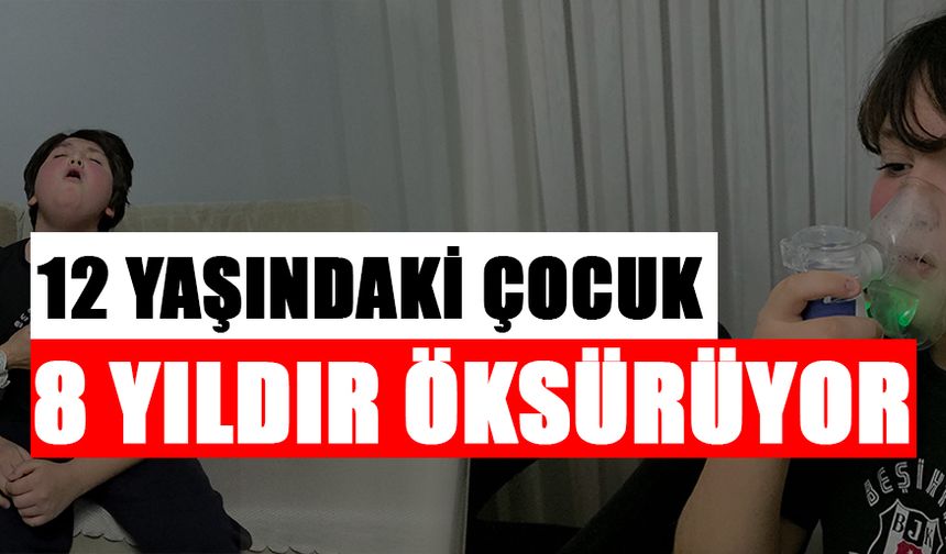 SÜREKLİ ÖKSÜREN HASAN EMRE, ÇOCUKLUĞUNU YAŞAMAK İSTİYOR