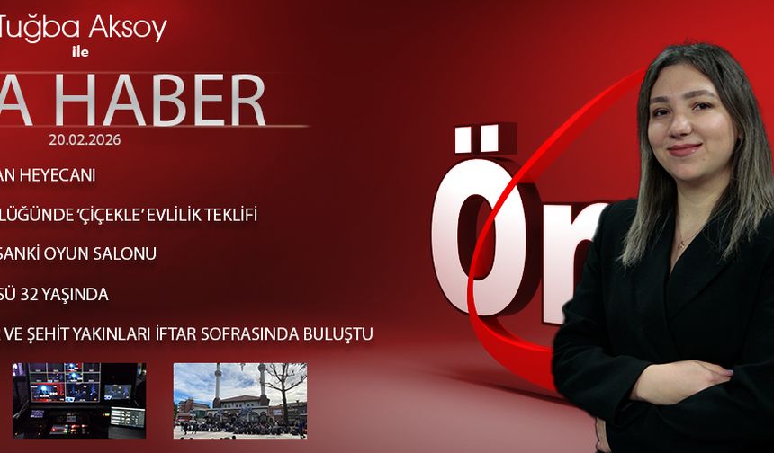 20 ŞUBAT ÖNCÜ ANA HABER