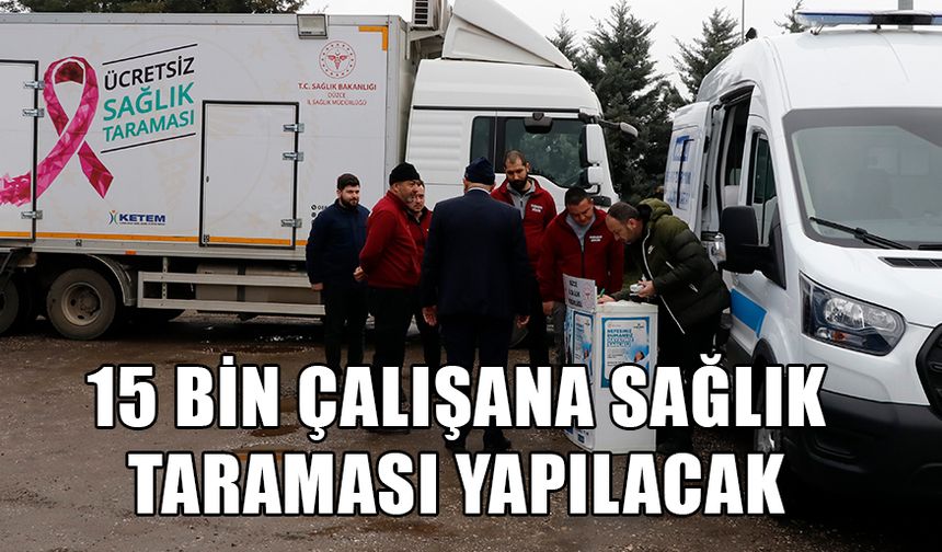 “SAĞLIK TARAMA HİZMETİ AYAĞIMIZA KADAR GELDİ”