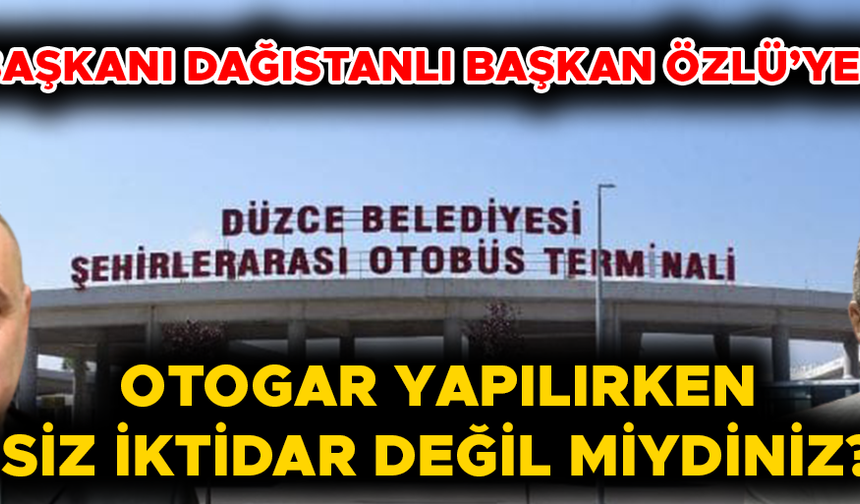 “SAPASAĞLAM BELEDİYE BİNASINI YIKTIĞINIZ YETMEMİŞ GİBİ SIRA TERMİNALE Mİ GELDİ?”