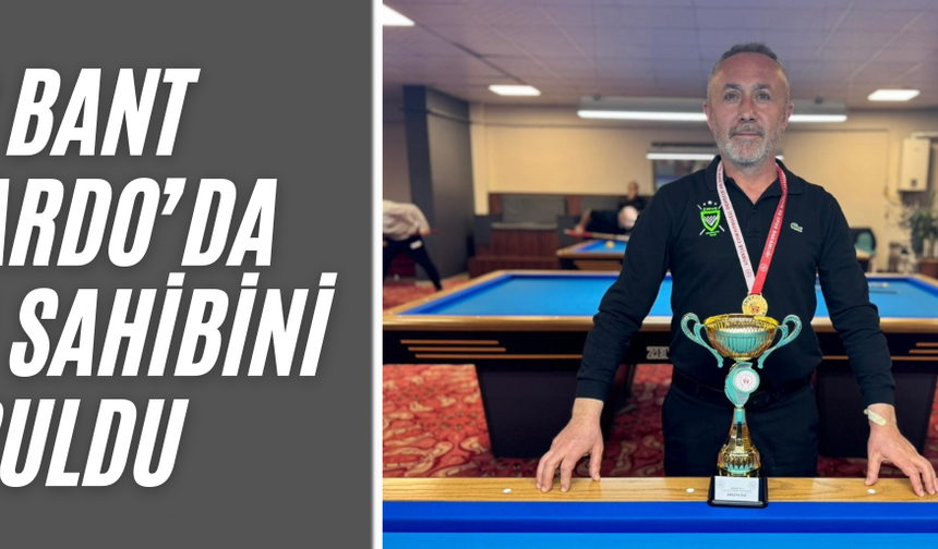 DÜZCE’DE 3 BANT BİLARDO ŞAMPİYONU MUZAFFER KAHRAMAN OLDU
