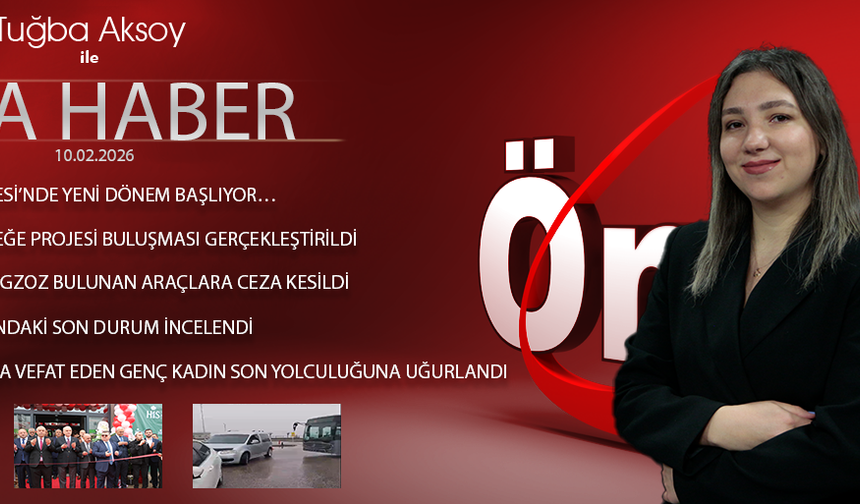 10 ŞUBAT 2026 ÖNCÜ ANA HABER