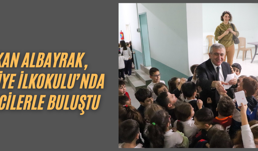 FİKRET ALBAYRAK, “SİZLER BU ŞEHRİN YARINLARISINIZ” MESAJI VERDİ