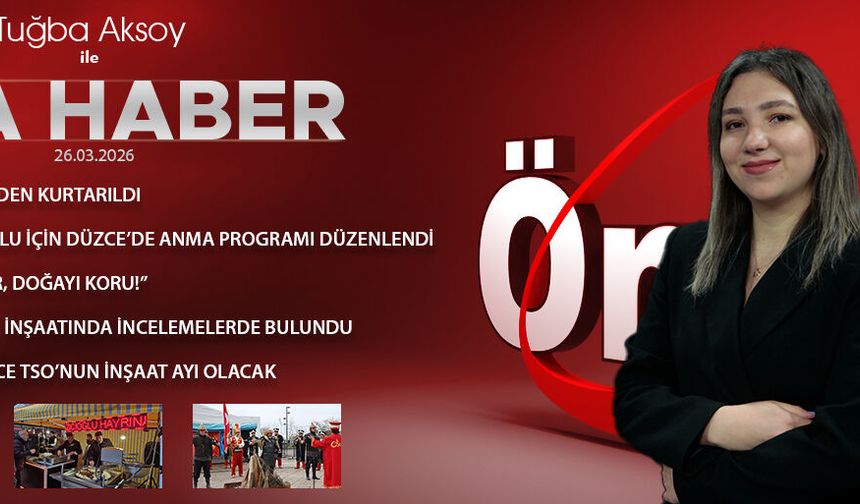26 MART 2026 ÖNCÜ ANA HABER