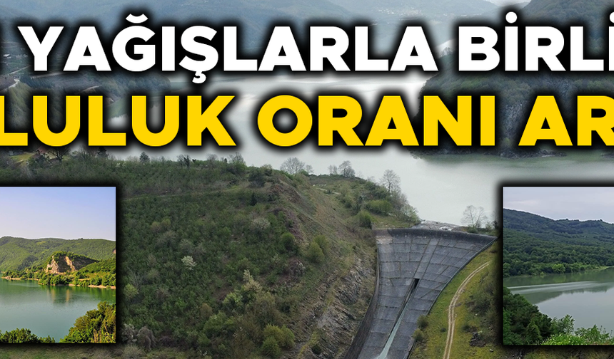 HASANLAR BARAJI’NDAKİ ARTIŞ YÜZLERİ GÜLDÜRDÜ