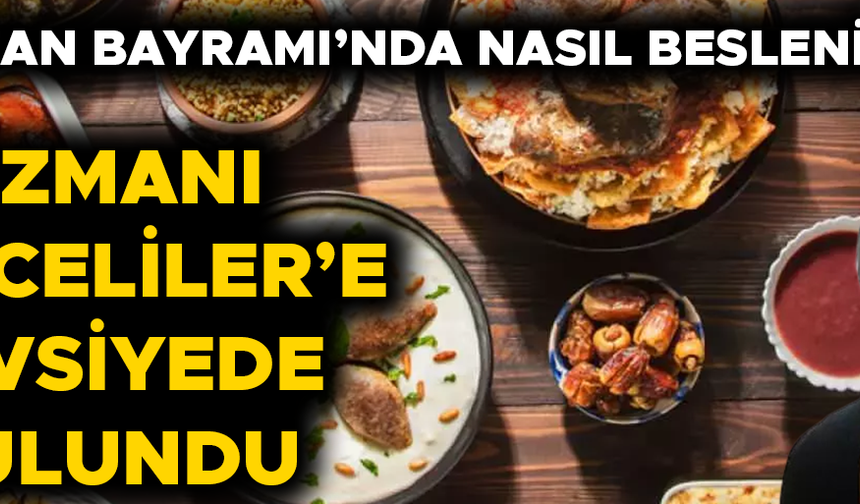 “O HASTALAR BAYRAMDA BESLENMELERİNE DİKKAT ETMELİ”