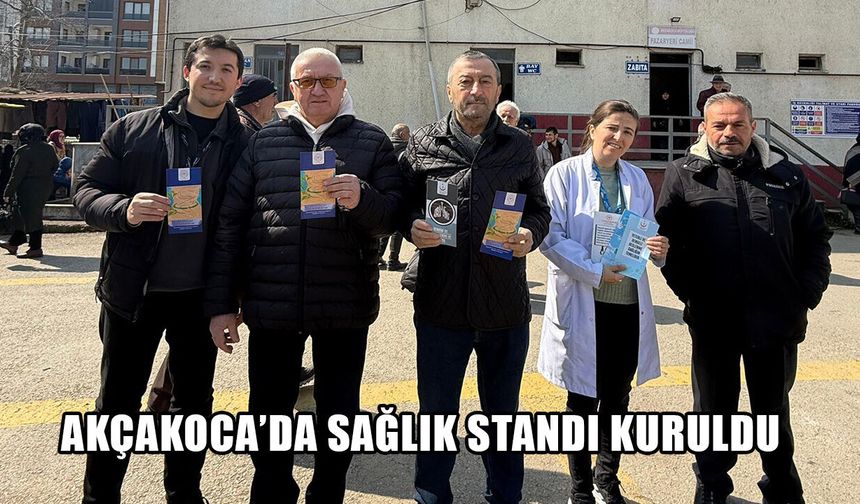 AKÇAKOCA’DA SAĞLIK STANDI KURULDU