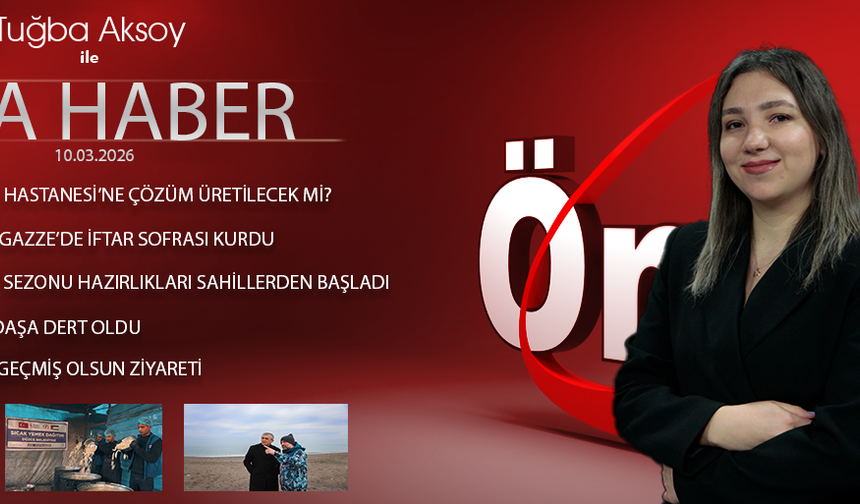 10 MART 2026 ÖNCÜ ANA HABER
