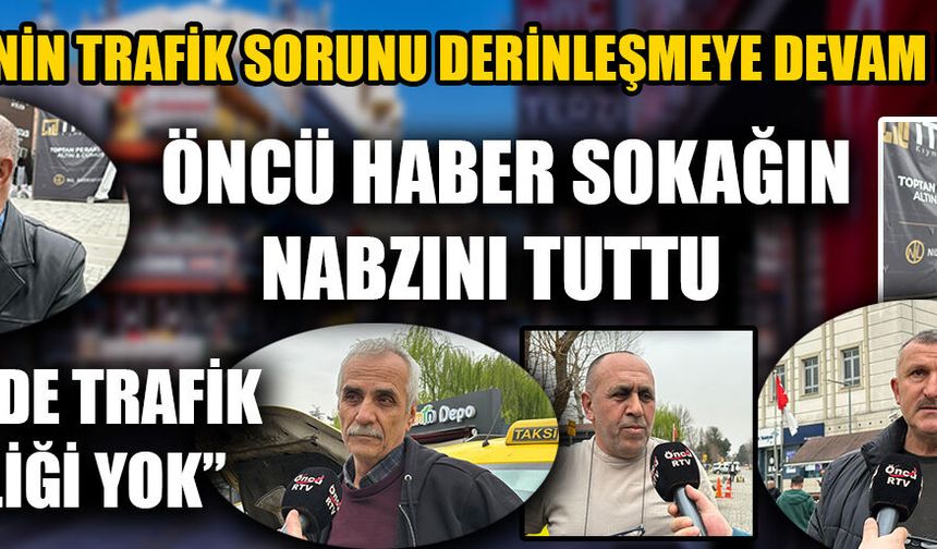 “YENİ KAVŞAKLAR VE ÇEVRE YOLLARI YAPILMALI”