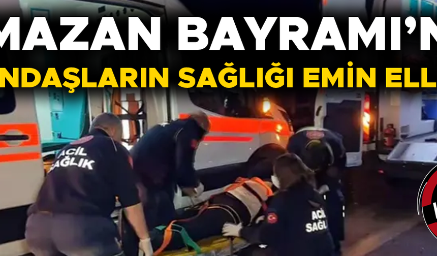 DÜZCE’DE BİNLERCE SAĞLIK ÇALIŞANI BAYRAM MESAİSİ YAPACAK