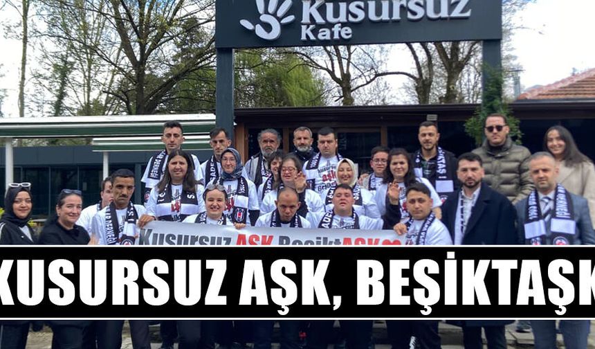 ÖZEL ÇALIŞANLARA  1903 DÜZCE BEŞİKTAŞLILAR DERNEĞİ'NDEN EN ÖZEL ORGANİZASYON