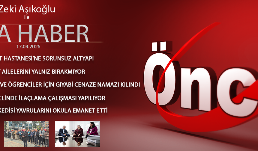 17 NİSAN 2026 ÖNCÜ ANA HABER