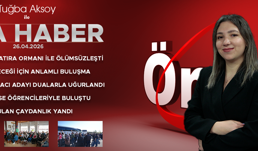 26 NİSAN 2026 ÖNCÜ ANA HABER