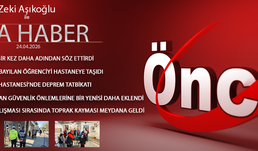 24 NİSAN 2026 ÖNCÜ ANA HABER