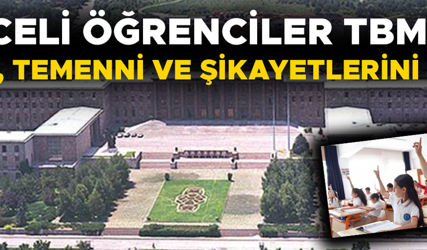 ÖĞRENCİLERİN DİLEKÇELERİ TBMM’DE SERGİLENECEK
