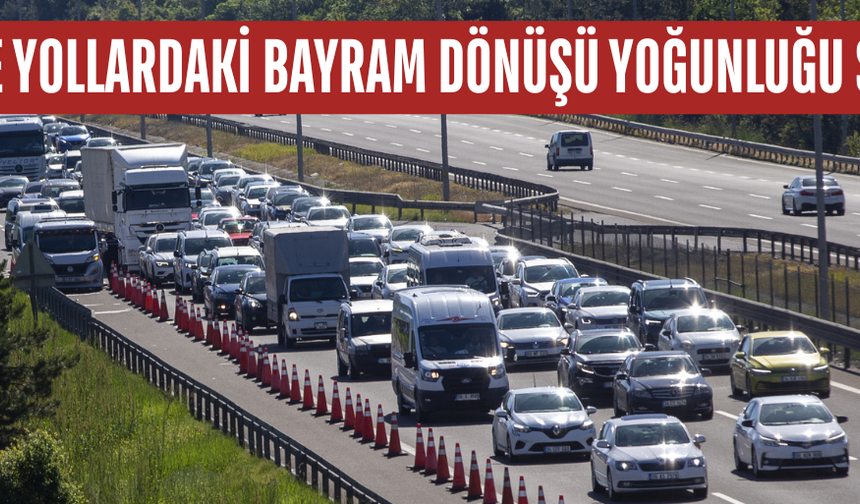 GİŞELER MEVKİLERİNDE ARAÇLAR YAVAŞ İLERLİYOR