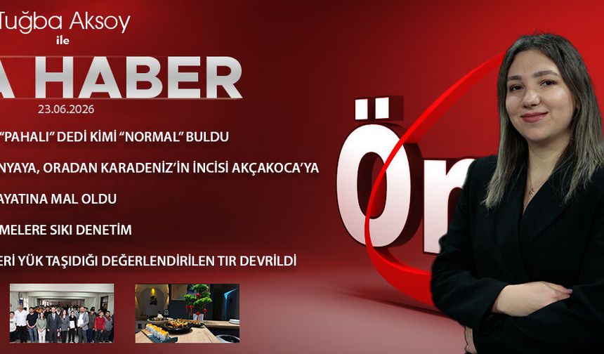 23 HAZİRAN 2026 ÖNCÜ ANA HABER