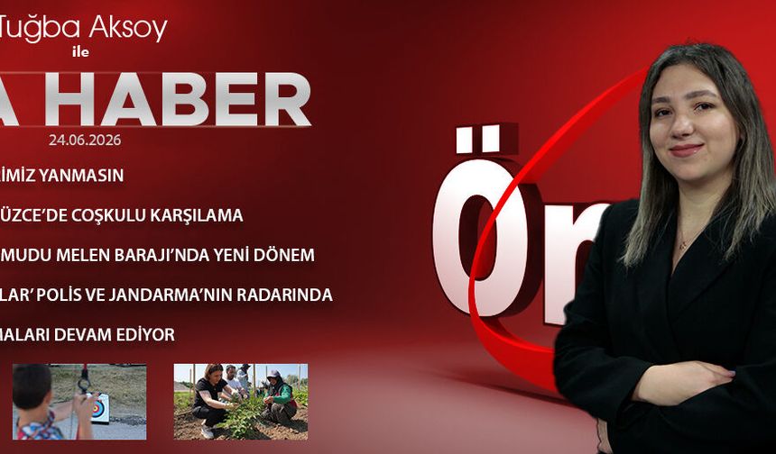 24 HAZİRAN 2026 ÖNCÜ ANA HABER