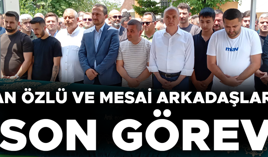 ERSİN ÇAKIR TOPRAĞA VERİLDİ