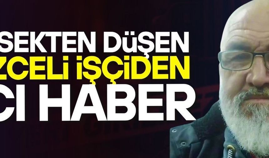 EKMEK PARASI İÇİN GİTTİ CENAZESİ GELDİ